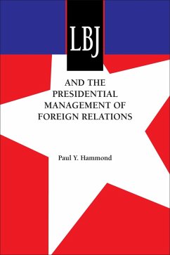 Cover LBJ and the Presidential Management of Foreign Relations (eBook, ePUB)