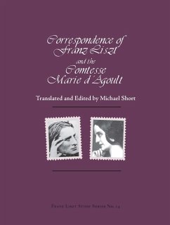 Correspondence of Franz Liszt and the Comtesse Marie D'Agoult (eBook, PDF) - Short, Michael