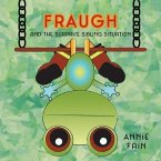 FRAUGH and the Surprise Sibling Situation (eBook, ePUB)