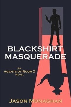 Blackshirt Masquerade (eBook, ePUB) - Monaghan, Jason