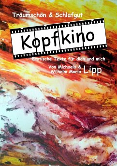Kopfkino (eBook, ePUB) - Lipp, Michaela; Maria Lipp, Wilhelm