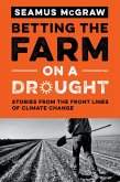 Betting the Farm on a Drought (eBook, ePUB) Betting the Farm on a Drought (eBook, ePUB)