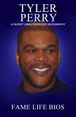 Tyler Perry A Short Unauthorized Biography (eBook, ePUB) Tyler Perry A Short Unauthorized Biography (eBook, ePUB)
