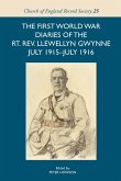 The First World War Diaries of the Rt. Rev. Llewellyn Gwynne, July 1915-July 1916 (eBook, PDF)