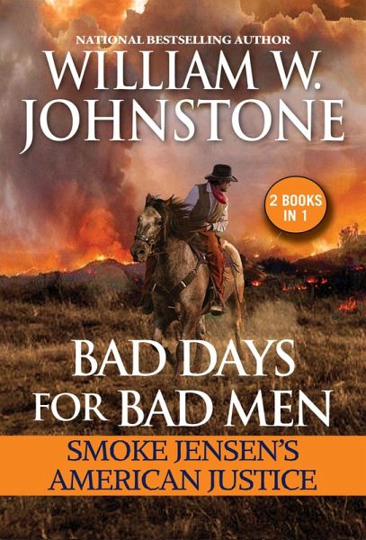 Bad Days for Bad Men: Smoke Jensen's American Justice (eBook, ePUB)