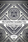 The God of the Cucumber Vine (eBook, ePUB)