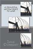 A Peaceful Nation Goes to War (eBook, ePUB) A Peaceful Nation Goes to War (eBook, ePUB)