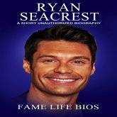 Ryan Seacrest A Short Unauthorized Biography (eBook, ePUB)