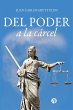 Del poder a la cárcel (eBook, ePUB) - Bild 1