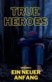 True Heroes (eBook, ePUB)