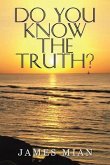Do You Know The Truth? (eBook, ePUB)