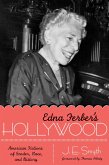 Edna Ferber's Hollywood (eBook, ePUB) Edna Ferber's Hollywood (eBook, ePUB)