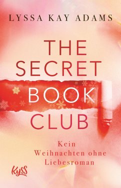 Kein Weihnachten ohne Liebesroman / The Secret Book Club Bd.5 (eBook, ePUB) - Adams, Lyssa Kay