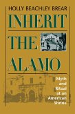 Inherit the Alamo (eBook, ePUB) Inherit the Alamo (eBook, ePUB)