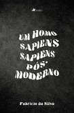 Um Homo Sapiens Sapiens Po´s-Moderno (eBook, ePUB)