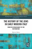 The History of the Jews in Early Modern Italy (eBook, ePUB)