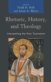 Rhetoric, History, and Theology (eBook, ePUB)