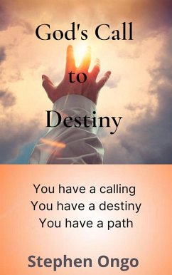 God's Call to Destiny (eBook, ePUB) - Ongo, Stephen