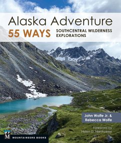 Alaska Adventure 55 Ways (eBook, ePUB) - Wolfe, John; Wolfe, Rebecca