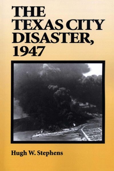 The Texas City Disaster, 1947 (eBook, ePUB)