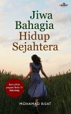 Jiwa Bahagia Hidup Sejahtera (eBook, ePUB) Jiwa Bahagia Hidup Sejahtera (eBook, ePUB)
