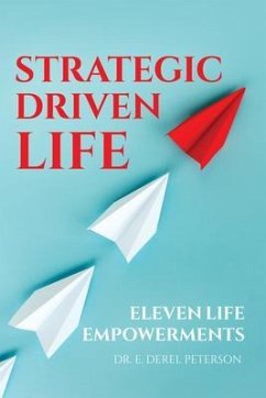 Strategic Driven Life (eBook, ePUB) - Peterson, E. Derel