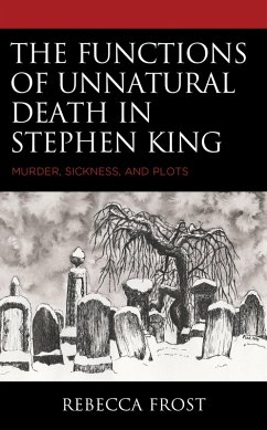 The Functions of Unnatural Death in Stephen King (eBook, ePUB) - Frost, Rebecca