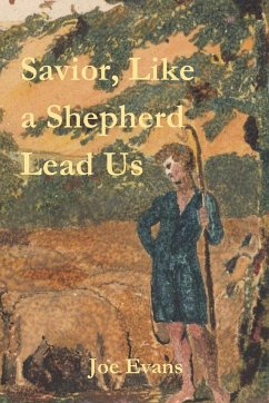 Savior, Like A Shepherd Lead Us - Evans, Joe