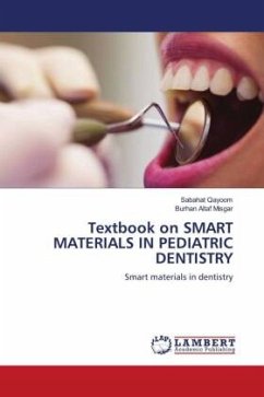 Textbook on SMART MATERIALS IN PEDIATRIC DENTISTRY - Qayoom, Sabahat;Misgar, Burhan Altaf