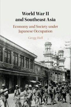 World War II and Southeast Asia - Huff, Gregg (University of Oxford)