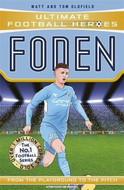 Foden (Ultimate Football Heroes - The No.1 football series) - Oldfield, Matt & Tom; Heroes, Ultimate Football