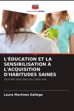 L'ÉDUCATION ET LA SENSIBILISATION À L'ACQUISITION D'HABITUDES SAINES - Martínez Gallego, Laura
