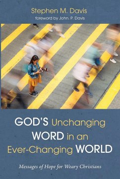 God's Unchanging Word in an Ever-Changing World - Davis, Stephen M.