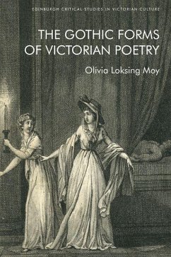 The Gothic Forms of Victorian Poetry - Loksing Moy, Olivia