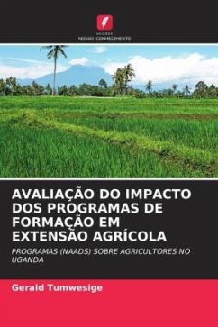 AVALIAÇÃO DO IMPACTO DOS PROGRAMAS DE FORMAÇÃO EM EXTENSÃO AGRÍCOLA - Tumwesige, Gerald