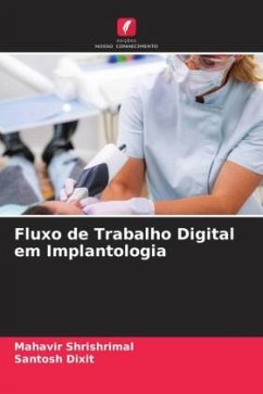 Fluxo de Trabalho Digital em Implantologia - Shrishrimal, Mahavir;Dixit, Santosh