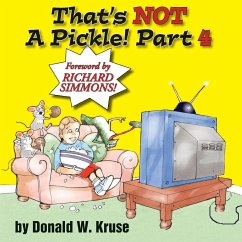 That's NOT A Pickle! Part 4 - Kruse, Donald W.