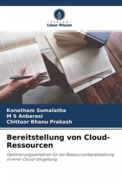 Bereitstellung von Cloud-Ressourcen - Sumalatha, Konatham;Anbarasi, M S;Bhanu Prakash, Chittoor