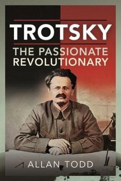 Trotsky, The Passionate Revolutionary - Todd, Allan
