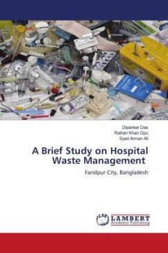 A Brief Study on Hospital Waste Management - Das, Dipankar;Opu, Raihan Khan;Ali, Syed Arman