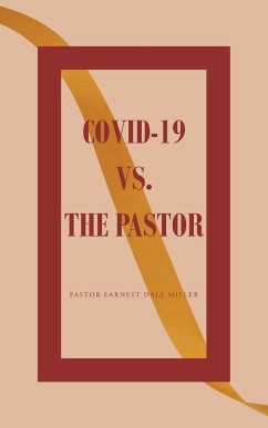 COVID-19 vs. the Pastor - Miller, Pastor Earnest Dale