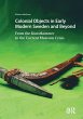 Colonial Objects in Early Modern Sweden... - Bild 1
