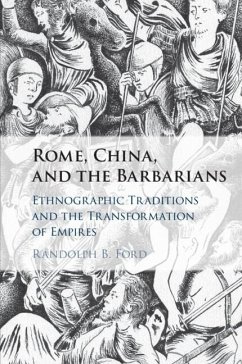 Rome, China, and the Barbarians - Ford, Randolph B. (State University of New York, Albany)