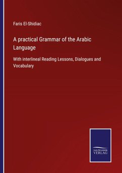 A practical Grammar of the Arabic Language - El-Shidiac, Faris