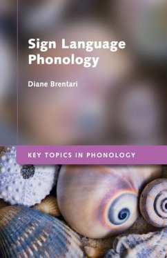 Sign Language Phonology - Brentari, Diane (University of Chicago)