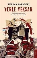 Yerle Yeksan - Karaderi, Furkan