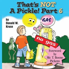 That's NOT A Pickle! Part 6 - Kruse, Donald W.