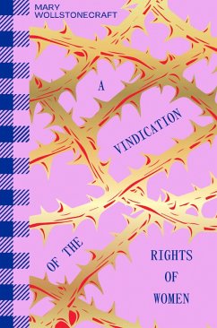 A Vindication of the Rights of Woman - Wollstonecraft, Mary