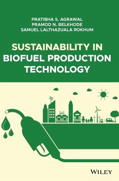 Sustainability in Biofuel Production Technology - Agrawal, Pratibha S.;Belkhode, Pramod N.;Rokhum, Samuel Lalthazuala