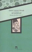 Müsahedat - Mithat Efendi, Ahmet